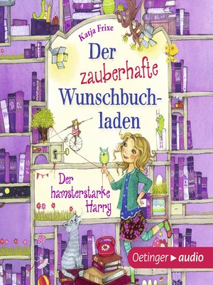 cover image of Der zauberhafte Wunschbuchladen 2. Der hamsterstarke Harry